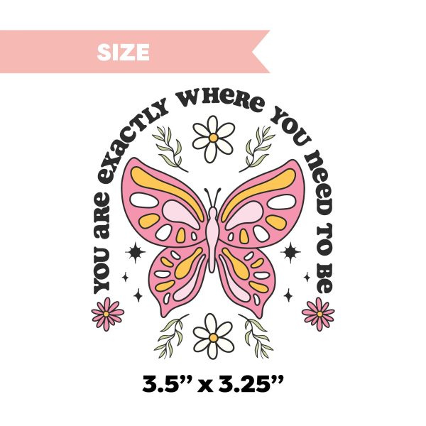 UV DTF Transfer | You Are Exactly Where You Need To Be Sale - Image 3